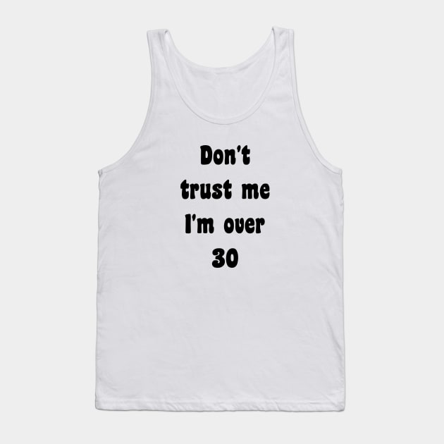 Over 30 Varient Tank Top by traditionation